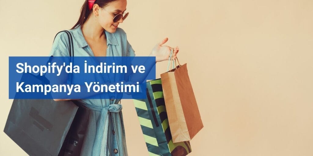 Shopify'da İndirim ve Kampanya Yönetimi